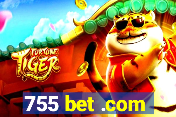755 bet .com